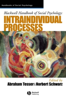Blackwell Handbook of Social Psychology : Intraindividual Processes