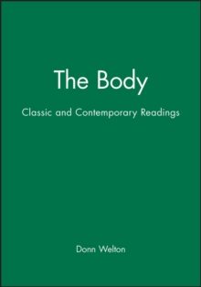 The Body : Classic and Contemporary Readings