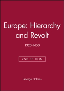 Europe: Hierarchy and Revolt : 1320-1450, Paperback / softback Book Europe: Hierarchy and Revolt : 1320-1450, Paperback / softback Book