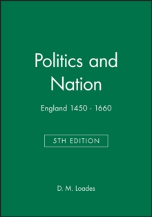 Politics and Nation : England 1450 - 1660