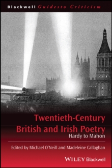 Twentieth-Century British and Irish Poetry : Hardy to Mahon