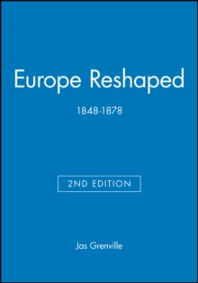 Europe Reshaped : 1848-1878, Paperback / softback Book Europe Reshaped : 1848-1878, Paperback / softback Book