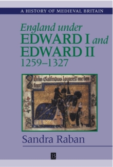 England Under Edward I and Edward II : 1259-1327