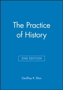 The Practice of History 2E, Paperback Book The Practice of History 2E, Paperback Book