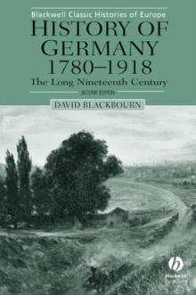 History of Germany 1780-1918 : The Long Nineteenth Century