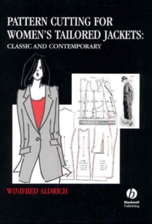 Pattern Cutting for Women's Tailored Jackets : Classic and Contemporary, Hardback Book Pattern Cutting for Women's Tailored Jackets : Classic and Contemporary, Hardback Book