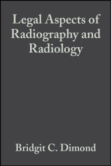 Legal Aspects of Radiography and Radiology, Paperback / softback Book Legal Aspects of Radiography and Radiology, Paperback / softback Book