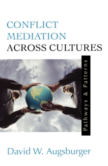Conflict Mediation Across Cultures : Pathways and Patterns, Paperback Book Conflict Mediation Across Cultures : Pathways and Patterns, Paperback Book