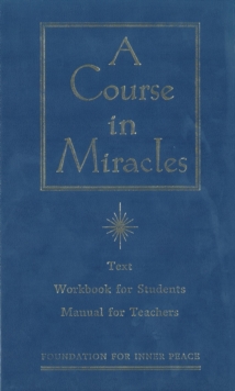 A Course in Miracles : The Text Workbook for Students, Manual for Teachers, Hardback Book A Course in Miracles : The Text Workbook for Students, Manual for Teachers, Hardback Book