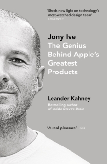 Jony Ive : The Genius Behind Apple's Greatest Products, Paperback Book Jony Ive : The Genius Behind Apple's Greatest Products, Paperback Book