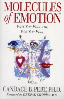 Molecules of Emotion : Why You Feel the Way You Feel, Paperback Book Molecules of Emotion : Why You Feel the Way You Feel, Paperback Book