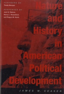 Nature and History in American Political Development : A Debate