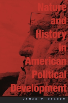 Nature and History in American Political Development : A Debate