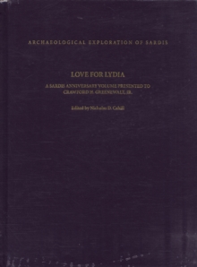 Love for Lydia : A Sardis Anniversary Volume Presented to Crawford H. Greenewalt, Jr.