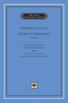 Rome in Triumph, Volume 1 : Books I-II, Hardback Book Rome in Triumph, Volume 1 : Books I-II, Hardback Book