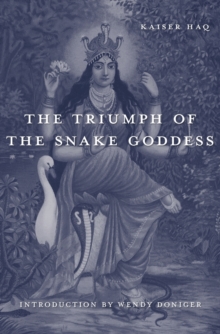 The Triumph of the Snake Goddess, Hardback Book The Triumph of the Snake Goddess, Hardback Book