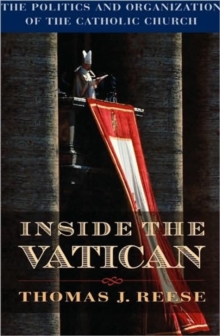Inside the Vatican : Politics and Organization of the Catholic Church, Paperback Book Inside the Vatican : Politics and Organization of the Catholic Church, Paperback Book