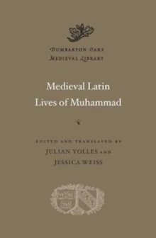 Medieval Latin Lives of Muhammad, Hardback Book Medieval Latin Lives of Muhammad, Hardback Book