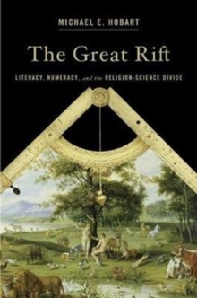 The Great Rift : Literacy, Numeracy, and the Religion-Science Divide, Hardback Book The Great Rift : Literacy, Numeracy, and the Religion-Science Divide, Hardback Book