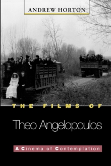 The Films of Theo Angelopoulos : A Cinema of Contemplation