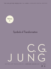 The Collected Works of C.G. Jung : Symbols of Transformation v. 5