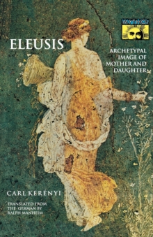 Eleusis : Archetypal Image of Mother and Daughter