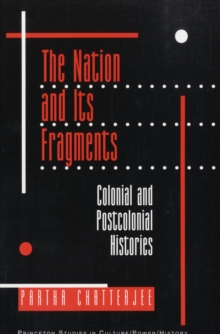 The Nation and Its Fragments : Colonial and Postcolonial Histories