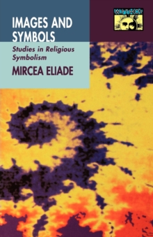 Images and Symbols : Studies in Religious Symbolism
