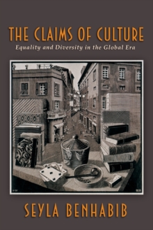 The Claims of Culture : Equality and Diversity in the Global Era, Paperback Book The Claims of Culture : Equality and Diversity in the Global Era, Paperback Book