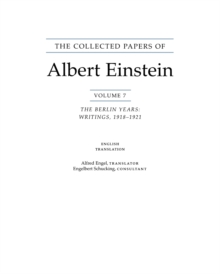 The Collected Papers of Albert Einstein, Volume 7 (English) : The Berlin Years: Writings, 1918-1921. (English translation of selected texts)