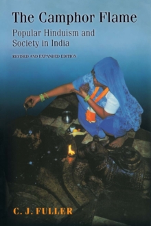 The Camphor Flame : Popular Hinduism and Society in India, Paperback Book The Camphor Flame : Popular Hinduism and Society in India, Paperback Book