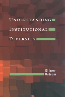 Understanding Institutional Diversity, Paperback Book Understanding Institutional Diversity, Paperback Book