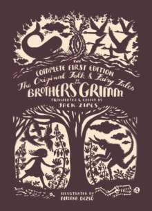The Original Folk and Fairy Tales of the Brothers Grimm : The Complete First Edition, Hardback Book The Original Folk and Fairy Tales of the Brothers Grimm : The Complete First Edition, Hardback Book