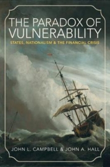 The Paradox of Vulnerability : States, Nationalism, and the Financial Crisis