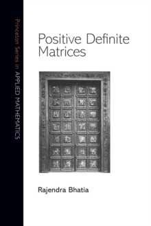 Positive Definite Matrices, Paperback / softback Book Positive Definite Matrices, Paperback / softback Book
