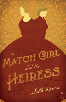 The Match Girl and the Heiress, Paperback / softback Book The Match Girl and the Heiress, Paperback / softback Book