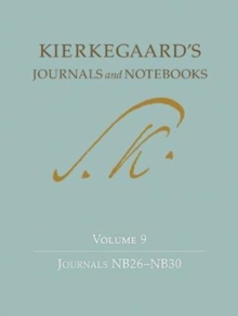 Kierkegaard's Journals and Notebooks, Volume 9 : Journals NB26-NB30