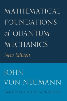 Mathematical Foundations of Quantum Mechanics : New Edition