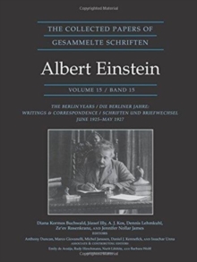 The Collected Papers of Albert Einstein, Volume 15 : The Berlin Years: Writings & Correspondence, June 1925-May 1927 - Documentary Edition