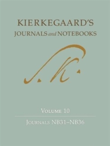 Kierkegaard's Journals and Notebooks Volume 10 : Journals NB31-NB36