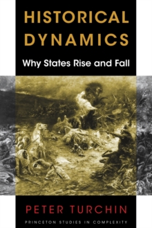 Historical Dynamics : Why States Rise and Fall