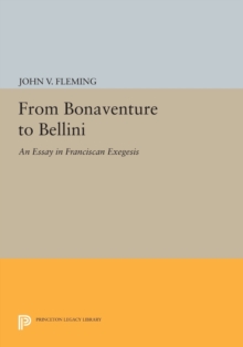 From Bonaventure to Bellini : An Essay in Franciscan Exegesis