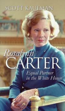 Rosalynn Carter : Equal Partner in the White House