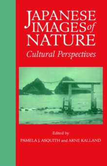 Japanese Images of Nature : Cultural Perspectives