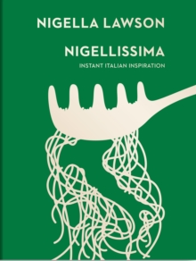 Nigellissima : Instant Italian Inspiration (Nigella Collection), Hardback Book Nigellissima : Instant Italian Inspiration (Nigella Collection), Hardback Book