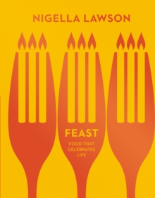 Feast : Food that Celebrates Life (Nigella Collection), Hardback Book Feast : Food that Celebrates Life (Nigella Collection), Hardback Book