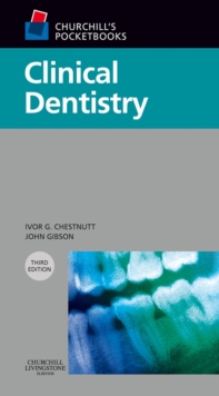 Churchill's Pocketbooks Clinical Dentistry E-Book : Churchill's Pocketbooks Clinical Dentistry E-Book