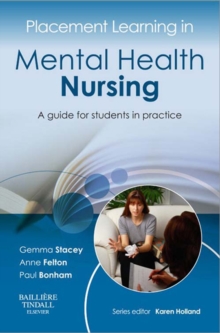 Placement Learning in Mental Health Nursing : A guide for students in practice