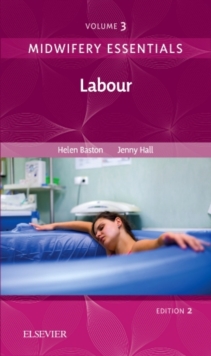 Midwifery Essentials: Labour : Volume 3 Volume 3