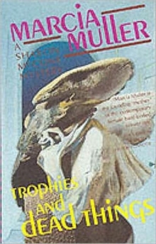Trophies and Dead Things : A Sharon McCone Mystery, Paperback Book Trophies and Dead Things : A Sharon McCone Mystery, Paperback Book